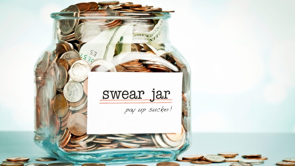 Swear jar, why learn French? To swear and not pay cuz it's French!