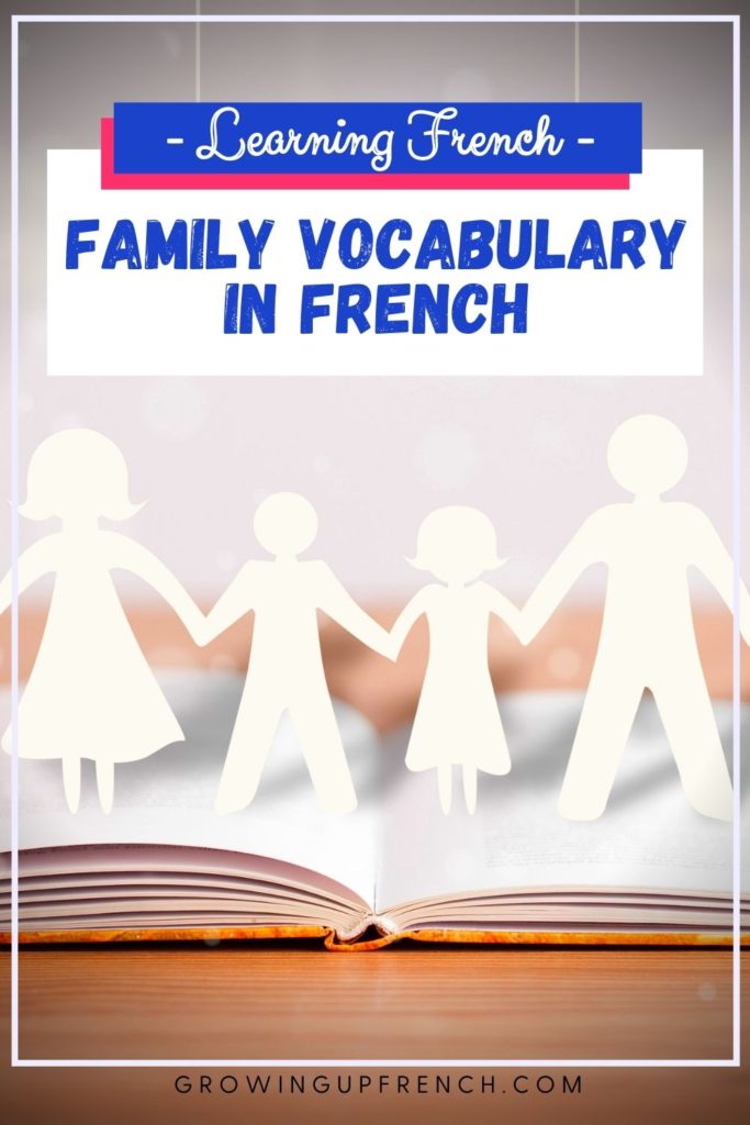 family-in-french-complete-list-growing-up-french